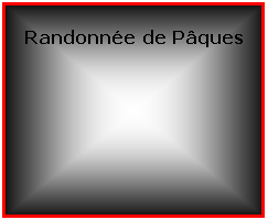 Zone de Texte: Randonne de Pques